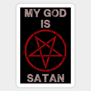 My God is Satan Magnet
